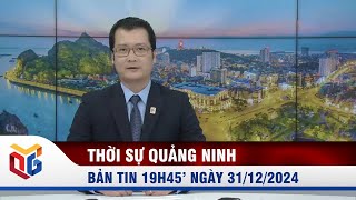 Bản tin thời sự 19h45' ngày 31/12/2024