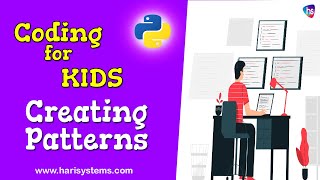 Creating Patterns in python | FREE Python Tutorial for Beginners | Coding | Programming |Harisystems
