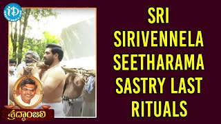 Sri Sirivennela Seetharama Sastry Last Rituals | Film Chamber | iDream Telugu Movies