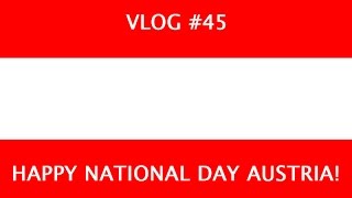 #45 VLOG - Happy National Day Austria -