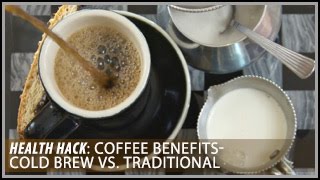 Coffee Benefits | Cold Brew vs. Traditional: Health Hacks- Thomas DeLauer