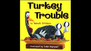 🦃Turkey Trouble by Wendi Silvano (Read Aloud)🦃