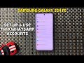 How To Set Up & Use Two WhatsApp Accounts Samsung Galaxy S24 FE