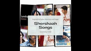 Shershaah Songs - Back to Back Playlist