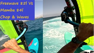 Fanatic Freewave 85l vs Mamba 84l chop \u0026 waves