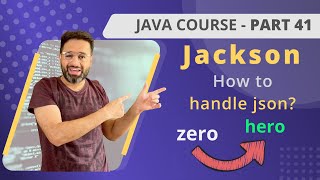 How to handle #json in java | apache Jackson tutorial | JAVA Course | Part 41