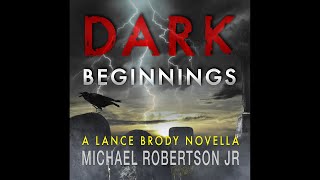 Dark Beginnings (Lance Brody Series, Book 0, Prequel Novella) - Full Supernatural Suspense Audiobook