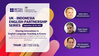 UK-Indonesia English Partnership Series - Session 3.2: Sharing Innovations in ELT & Exams