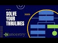 Master Ancestry.com ThruLines and Grow your Family Tree.