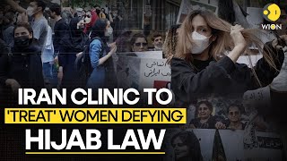 Iran: Iran Plans To Open ‘Psychiatric Treatment Center’ For Women Defying Hijab Law | WION Originals