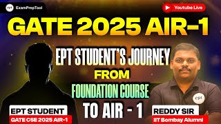 GATE CSE 2025 AIR-1 (97 MARKS) | EPT  FOUNDATION  COURSE STUDENT |  GATE CSE | GATE DA | #AIR1