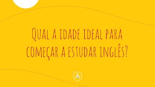 Qual a idade ideal para começar a estudar inglês? | SIB Brasil