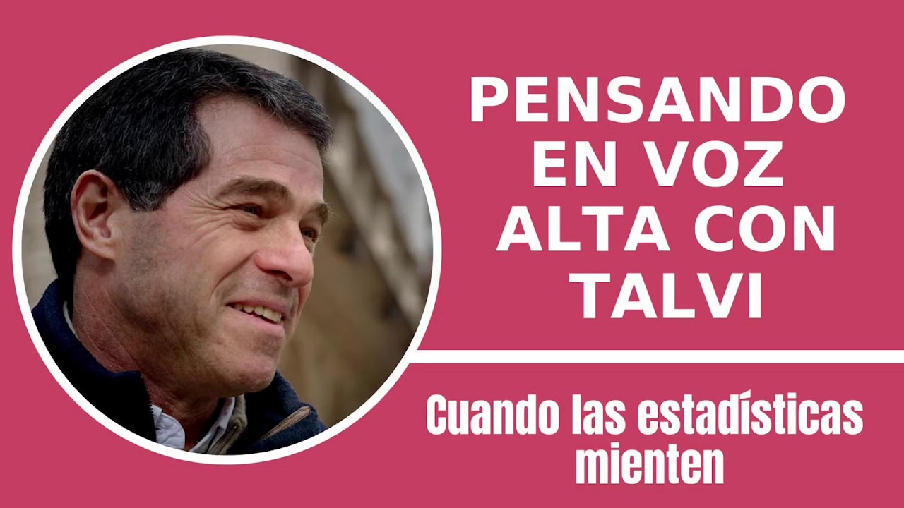 Pensando En Voz Alta Con Talvi: Cuando Las Estadísticas Mienten | 24.02 ...