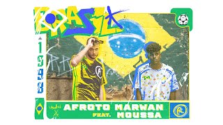 AFROTO - BRAZIL Ft MARWAN MOUSSA | عفروتو و مروان موسى - برازيل PROD BY MARWAN MOUSSA & AFROTO