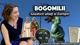 Bogomilii -  Gnosticii uitați ai Europei