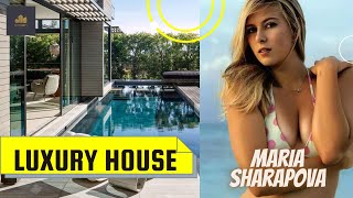 Maria Sharapova | Luxury House