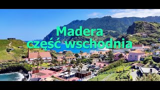 Madera część wschodnia - wycieczki po Maderze