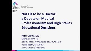 “Not fit to be a Doctor: a Debate on Medical Professionalism and High Stakes Educational Decisions”