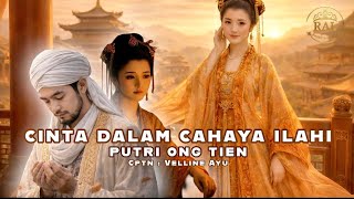 Putri Oeng Tien Cinta dalam Cahaya Ilahi Velline Ayu