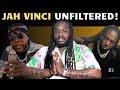 JAH VINCI Unfiltered!