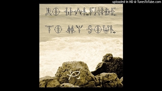 Ro Halfhide - To My Soul