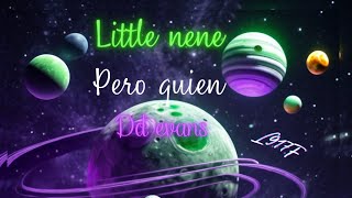 PERO QUIÉN (feat. LITTLE NENE. AUDIO OFICIAL )