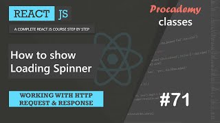 #71 How to show loading spinner | Working with HTTP Request \u0026 Response | A Complete React Course