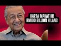 HARTA MAHATHIR RM100 BILLION HILANG???