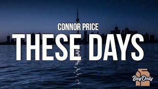 Connor Price - These Days (Lyrics)