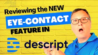 How to Use the New Eye Contact Feature in Descript editing software