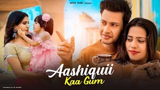 Aashiquii kaa gum ham piye ja rahe hai  | heart touching love story |  reva tune