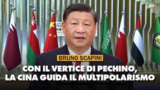 Bruno Scapini: "Con il vertice di Pechino, la Cina guida il multipolarismo"