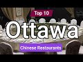 Top 10 Best Chinese Restaurants in Ottawa, Ontario | Canada - English