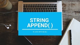 Append In String - Core Java || With BlueJ