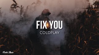 Fix you (lyrics) - Coldplay