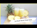 [ ENG | IND SUB ] Jus Buah Nanas Tanpa Gula  / Pineapple Juice Without Sugar