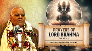 HG Sarvabhauma Prabhu || Prayers of Lord Brahma Part - 3 || ISKCON Dwarka || 19th January 2025