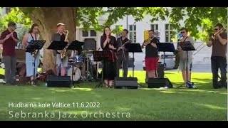 Sebranka Jazz Orchestra - hudba na kole - Valtice 11.6.2022