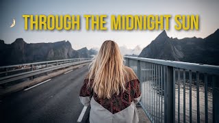 Through the Midnight Sun  - from Sweden to Lofoten