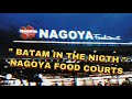 BATAM IN THE NIGTH NAGOYA FOOD COURTS