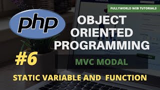 #6 Static function and variable in Class | Object Oriented Programming in PHP | MVC IN PHP