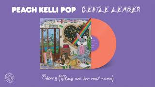 Peach Kelli Pop - "Cherry (That's Not Her Real Name)"