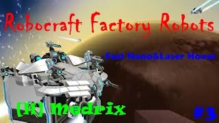 Medrix ♦ Robocraft Factory Robots #3