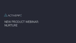 ActivePipe Nurture Webinar