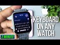 How to Use Keyboard on Apple Watch [Any Series]
