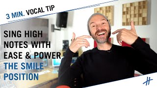 How To Sing High Notes With More Ease and Power - The Smile Position (Vocal Coach Dirk Hoppe)