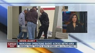 Federal agents raid multiple marijuana facilities around Denver and Boulder