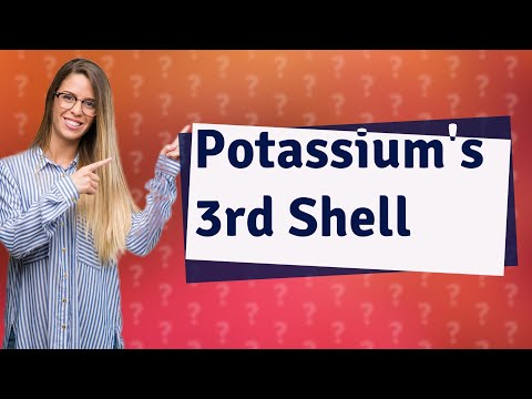 Why does potassium only have 8 electrons in the third shell?