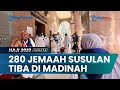 280 Jamaah Kuota Tambahan Balikpapan Tempati Hotel Berjarak 50 Meter dari Gerbang Masjid Nabawi