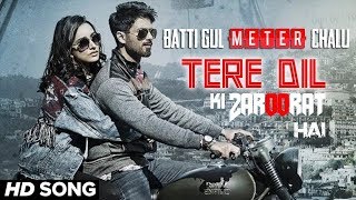 Tere Dil Ki Zaroorat Hai Song | Batti Gul Meter Chalu | Rahul Jain | Batti Gul Meter Chalu 2018 song